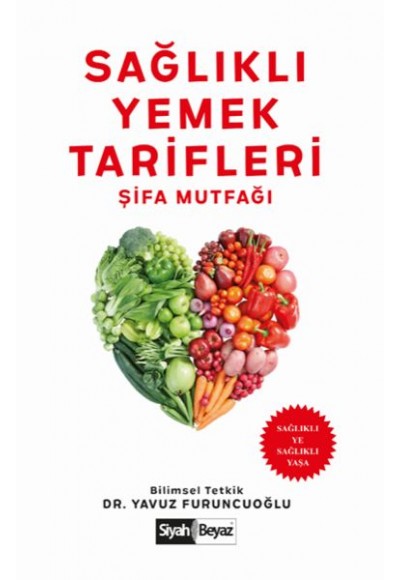 Sağlıklı Yemek Tarifleri - Şifa Mutfağı - Sağlıklı Ye Sağlıklı Yaşa