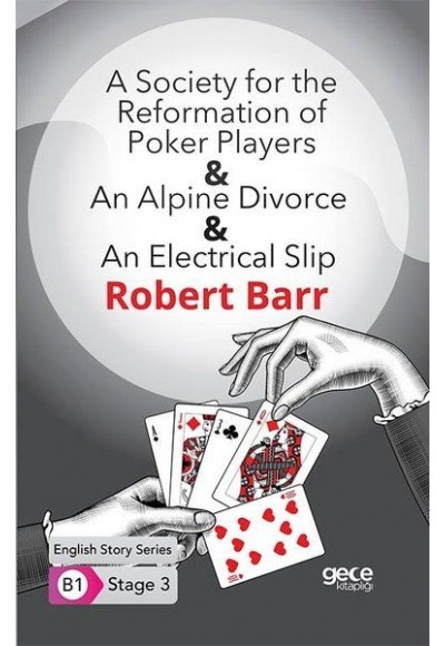 A Society for the Reformation of Poker Players - An Alpine Divorce - An Electrical Slip - İngilizce