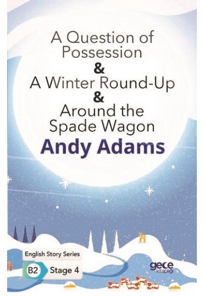 A Question of Possession - A Winter Round - Up - Around the Spade Wagon - İngilizce Hikayeler