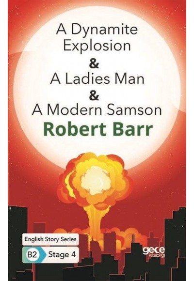 A Dynamite Explosion - A Ladies Man - A Modern Samson - İngilizce Hikayeler B2 Stage 4