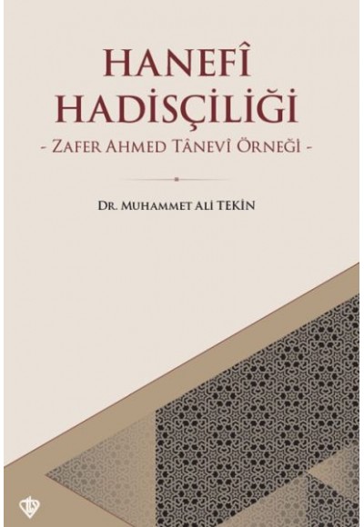 Hanefi Hadisçiliği - Zafer Ahmed Tanevi Örneği