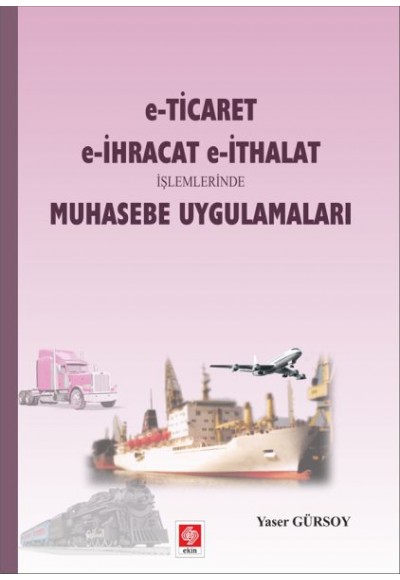 E-Ticaret, E-İhracat E-İthalat İşlemlerinde Muhasebe Uygulamaları