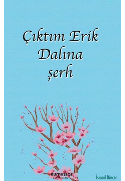 Çıktım Erik Dalına şerh