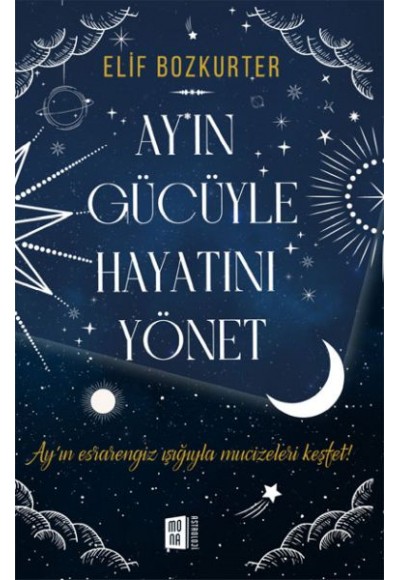 Ay’ın Gücüyle Hayatını Yönet