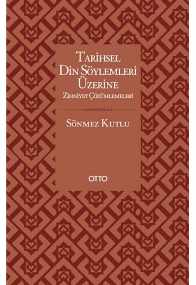 Tarihsel Din Söylemleri Üzerine Zihniyet Çözümlemeleri