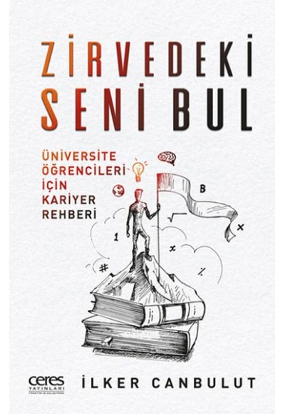 Zirverdeki Seni Bul - Üniversite Öğrencileri İçin Kariyer Rehberi