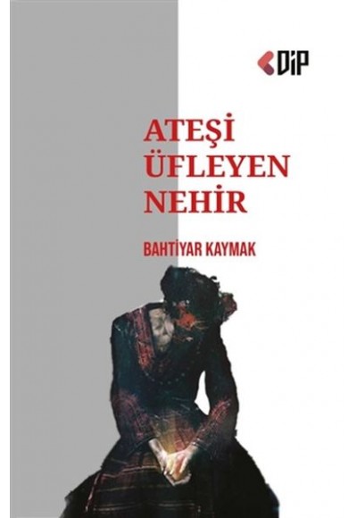 Ateşi Üfleyen Nehir