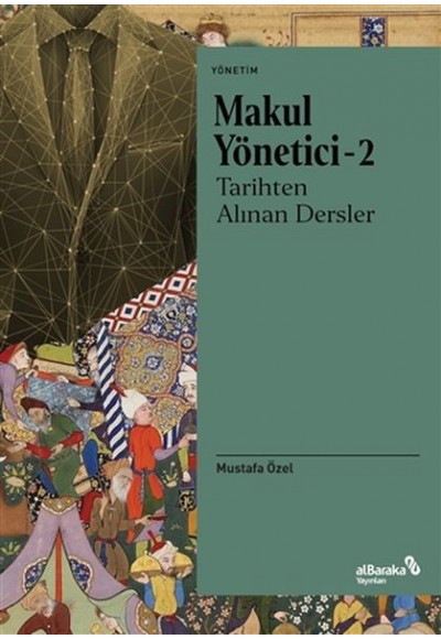 Makul Yönetici - 2: Tarihten Alınan Dersler