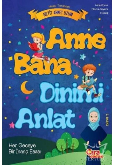 Anne Bana Dinimi Anlat