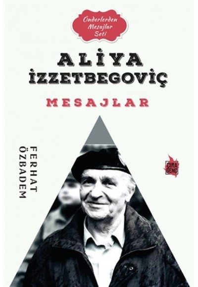 Aliya İzzetbegoviç Mesajlar