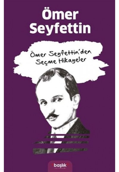 Ömer Seyfettin’den Seçme Hikayeler