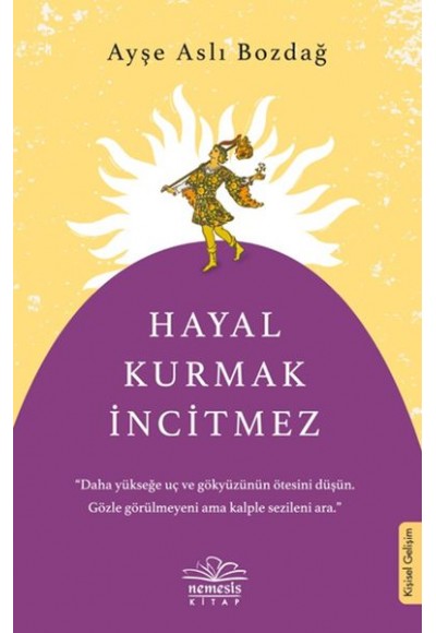 Hayal Kurmak İncitmez