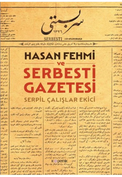 Hasan Fehmi ve Serbesti Gazetesi