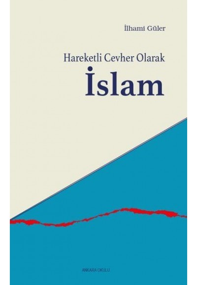 Hareketli Cevher Olarak İslam