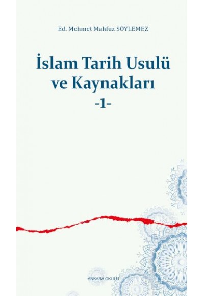 İslam Tarih Usulü ve Kaynakları -1