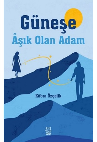 Güneşe Aşık Olan Adam