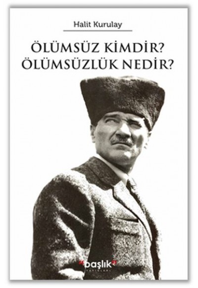 Ölümsüz Kimdir? Ölümsüzlik Nedir?