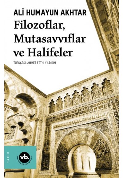 Filozoflar, Mutasavvıflar, Halifeler