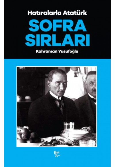 Sofra Sırları - Hatıralarla Atatürk