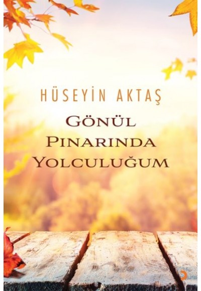 Gönül Pınarında Yolculuğum