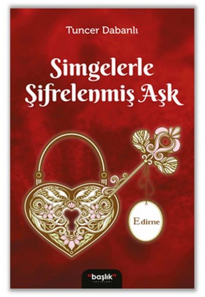 Simgelerle Şifrelenmiş Aşk Edirne