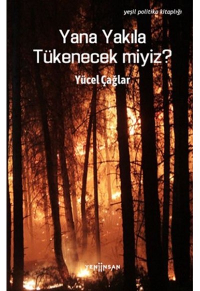 Yana Yakıla Tükenecek miyiz?