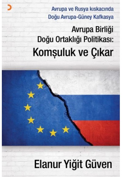 Avrupa Birliği Doğu Ortaklığı Politikası: Komşuluk ve Çıkar