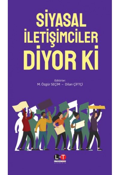 Siyasal İletişimciler Diyor Ki