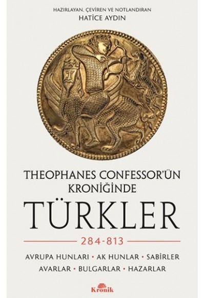 Theophanes Confessor’ün Kroniğinde Türkler: 284-813