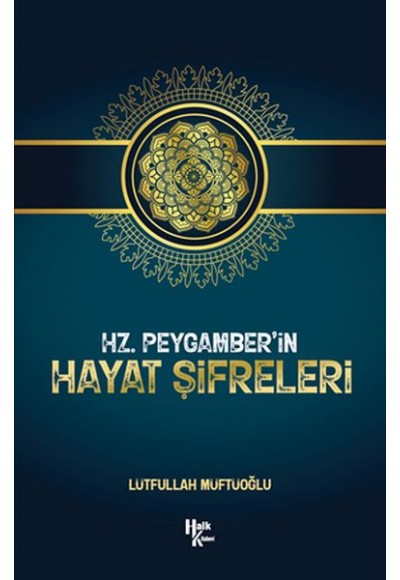 Hz. Peygamber’in Hayat Şifreleri