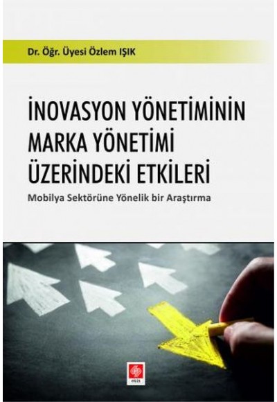 İnovasyon Yönetiminin Marka Yönetimi Üzerindeki Etkileri