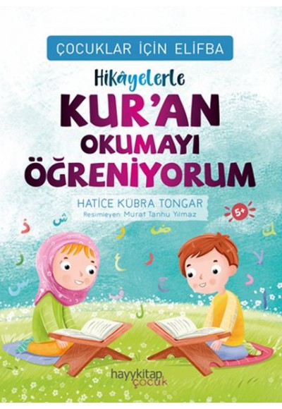 Çocuklar İçin Elifba: Hikâyelerle Kur’an Okumayı Öğreniyorum