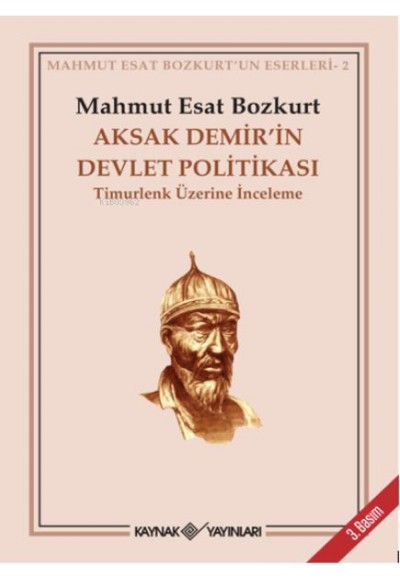 Aksak Demir’in Devlet Politikası Timurlenk Üzerine İnceleme