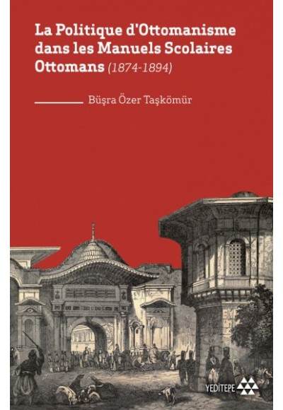 La Politique D'ottomanisme Dans Les Manuels Scolaires Ottomans (1874-1894)