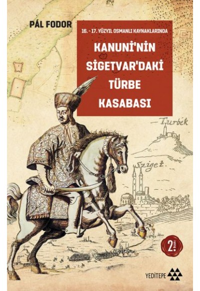 Kanuni'nin Sigetvar'daki Türbe Kasabası