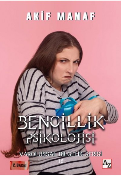 Bencillik Psikolojisi