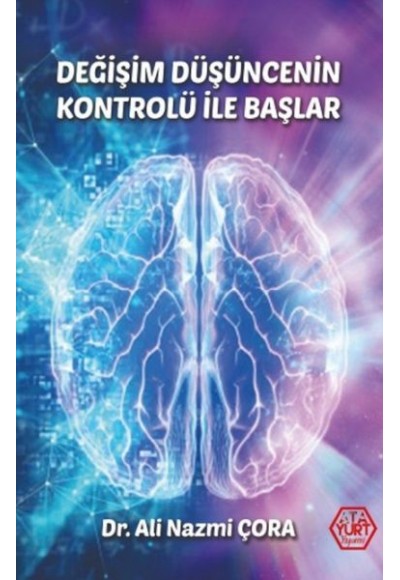 Değişim Düşüncenin Kontrolü İle Başlar