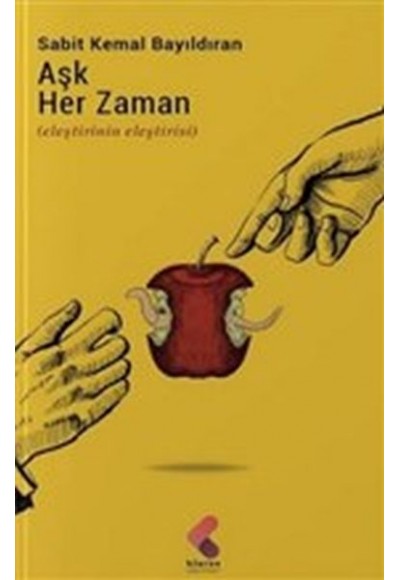 Aşk Her Zaman - Eleştirinin Eleştirisi