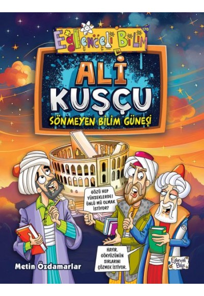 Ali Kuşçu - Sönmeyen Bilim Güneşi