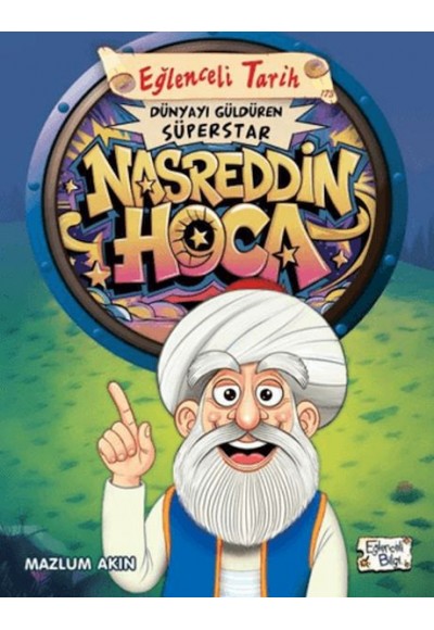 Dünyayı Güldüren Süperstar - Nasreddin Hoca