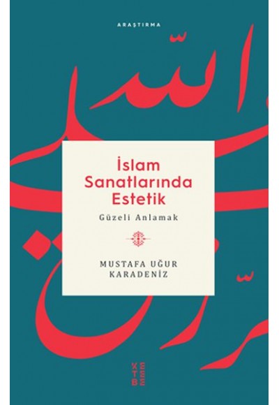 İslam Sanatlarında Estetik - Güzeli Anlamak