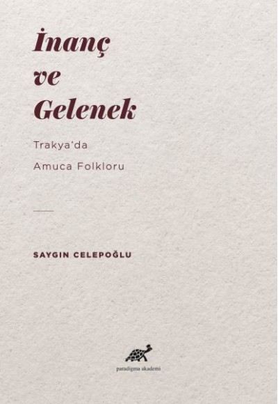 İnanç ve Gelenek - Trakyada Amuca Folkloru