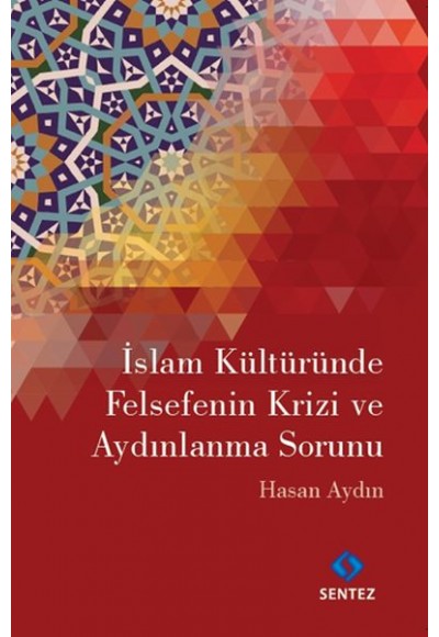 İslam Kültüründe Felsefenin Krizi ve Aydınlanma Sorunu