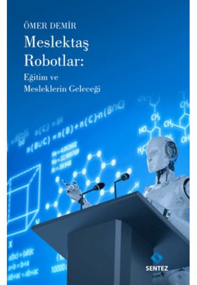 Meslektaş Robotlar: Eğitim ve Mesleklerin Geleceği