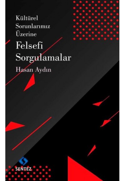 Kültürel Sorunlarımız Üzerine Felsefi Sorgulamalar