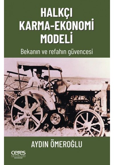 Halkçı Karma-Ekonomi Modeli - Bekanın Ve Refahın Güvencesi