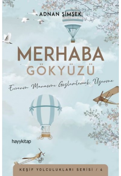 Merhaba Gökyüzü - Evrenin Manasını Gözlemlemek Üzerine