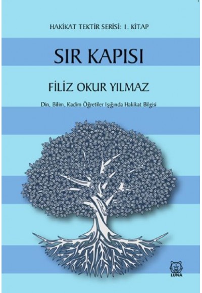 Sır Kapısı - Hakikat Tektir Serisi: 1. Kitap