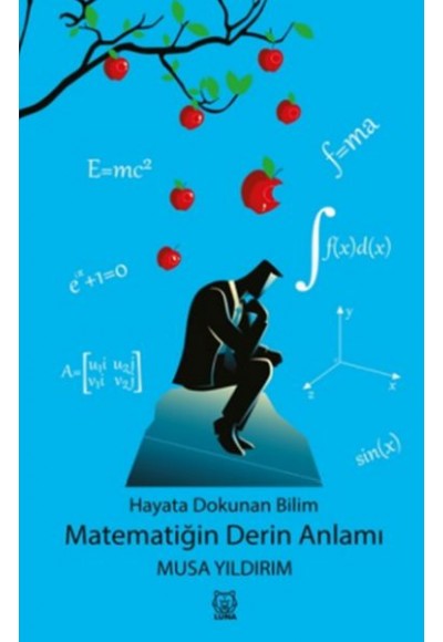 Hayata Dokunan Bilim - Matematiğin Derin Anlamı