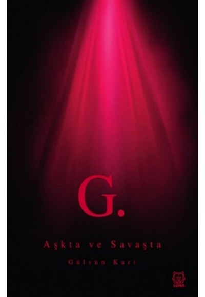 G. Aşkta ve Savaşta